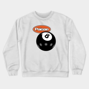 Poison 8 Ball Pool Crewneck Sweatshirt